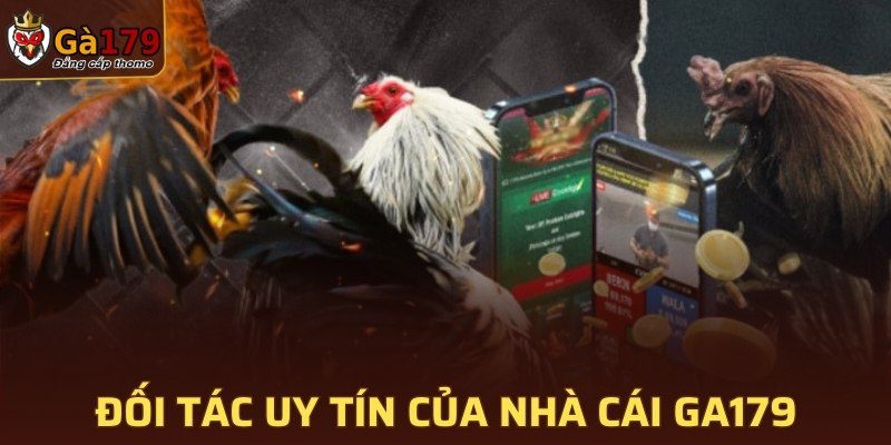 Đối tác uy tín của nhà cái GA179